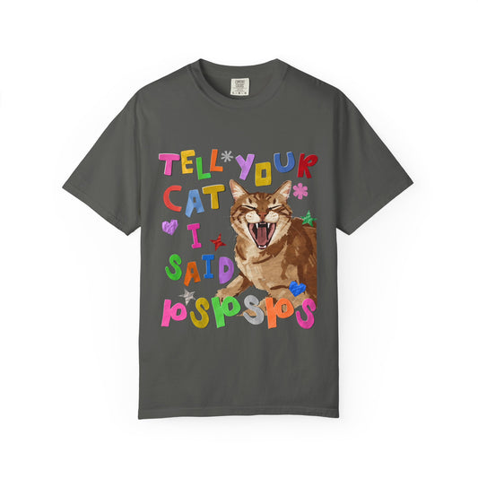 Tell Your Cat I Said Pspsps Tee | SeaBass